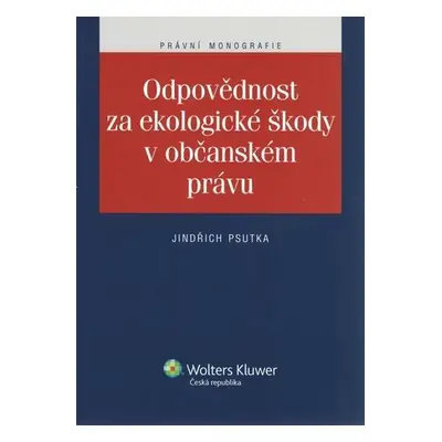 Odpovědnost za ekologické škody v občanském právu