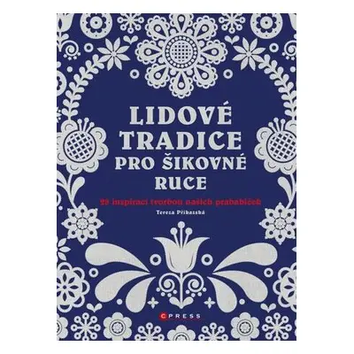 Lidové tradice pro šikovné ruce