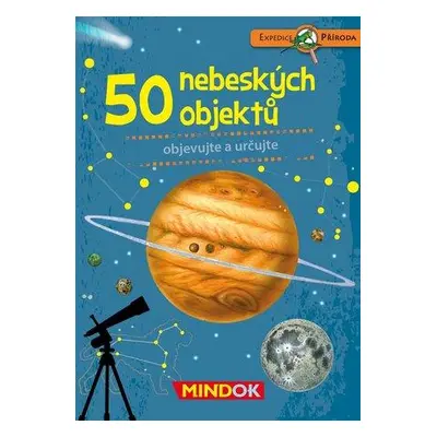 MINDOK Expedice příroda: 50 nebeských objektů