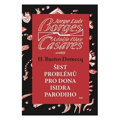 Šest problémů pro dona Isidra Parodiho Jorge Luis Borges