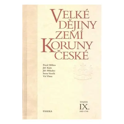 Velké dějiny zemí Koruny české IX.