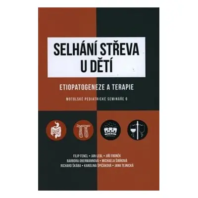 Selhání střeva u dětí / Etiopatogeneze a terapie