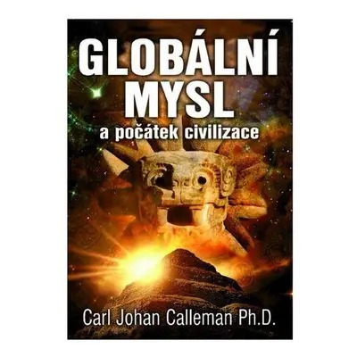 Globální mysl a počátek civilizace