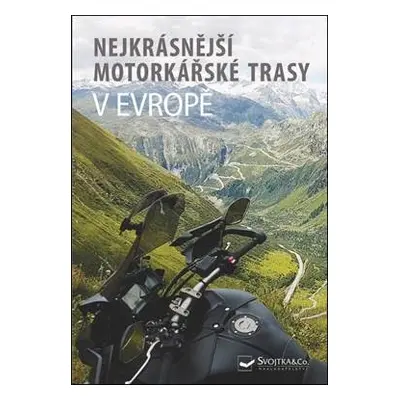 Nejkrásnější motorkářské trasy v Evropě