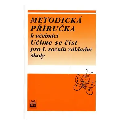 Metodická příručka k učebnici Učíme se číst pro 1. ročník základní školy