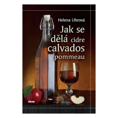 Jak se dělá cidre, calvados, pommeau