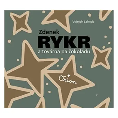 Zdenek Rykr a továrna na čokoládu - Zdeněk Rykr, Vojtěch Lahoda