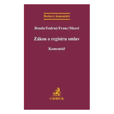 Zákon o registru smluv Komentář - Mgr. Petr Boudy, Mgr. Pavel Franc, Mgr. Martin Fadrný, Filip M