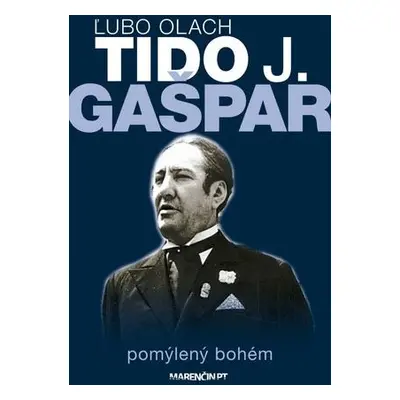 Tido J. Gašpar - pomýlený bohém