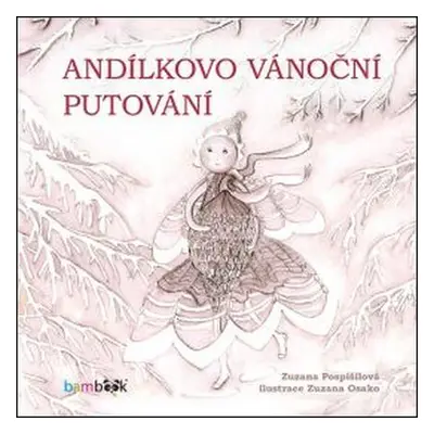 Andílkovo vánoční putování - Zuzana Pospíšilová