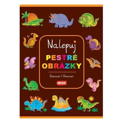 Nalepuj pestré obrázky Dinosauři Dinosaury