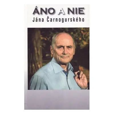 Áno a nie Jána Čarnogurského