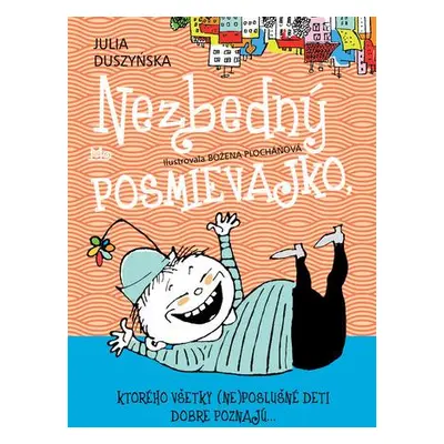 Nezbedný Posmievajko, ktorého všetky (ne)poslušné deti dobre poznajú...