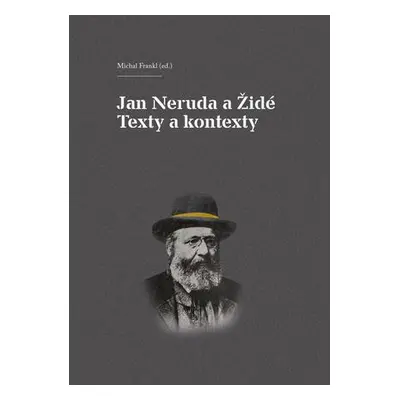 Jan Neruda a Židé Texty a kontexty