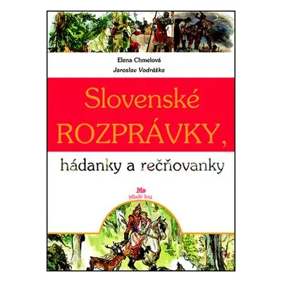 Slovenské rozprávky, hádanky a rečňovanky