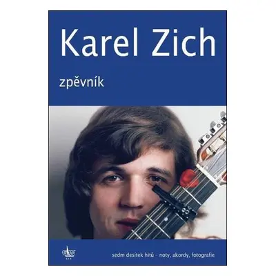 Karel Zich Zpěvník - Karel Zich