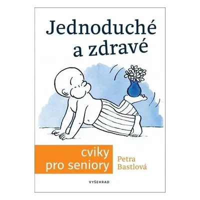 Jednoduché a zdravé cviky pro seniory