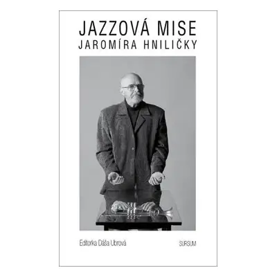 Jazzová mise Jaromíra Hniličky