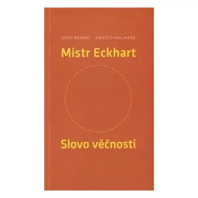 Mistr Eckhart Slovo věčnosti