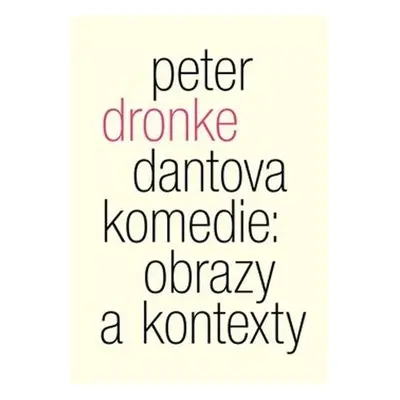 Dantova Komedie: Obrazy a kontexty