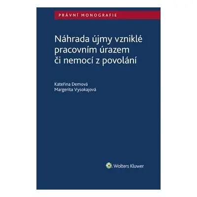 Náhrada újmy vzniklé pracovním úrazem či nemocí z povolání