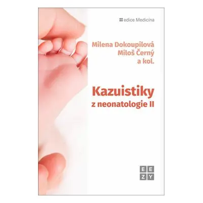 Kazuistiky z neonatologie II