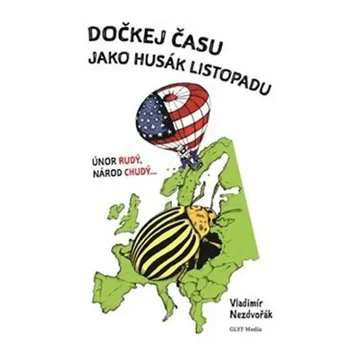 Dočkej času jako Husák listopadu