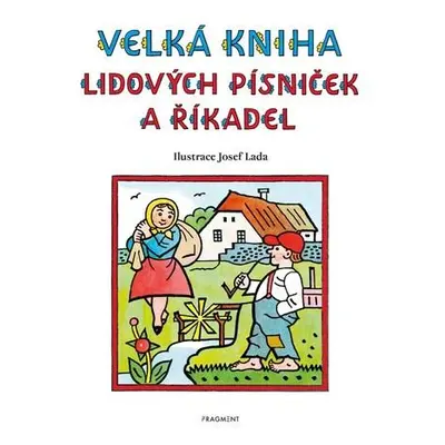 Velká kniha lidových písniček a říkadel