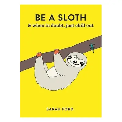 Be a Sloth