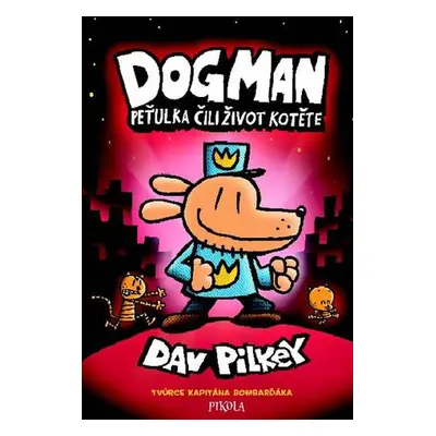 Dogman Peťulka čili život kotěte