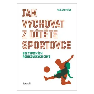 Jak vychovat z dítěte sportovce