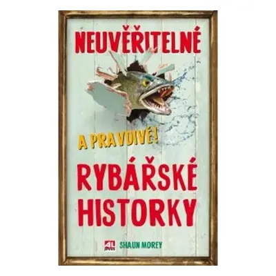 Neuvěřitelné a pravdivé rybařské historky