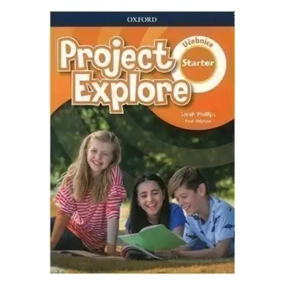 Project Explore Starter Student´s book CZ