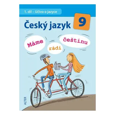 Český jazyk 9 Máme rádi češtinu