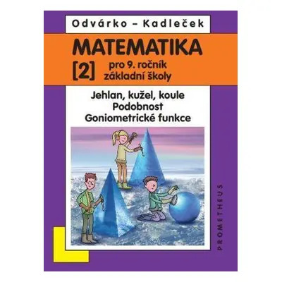 Matematika pro 9. ročník ZŠ, 2. díl - přepracované vydání - ...