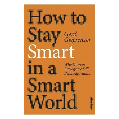 How to Stay Smart in a Smart World