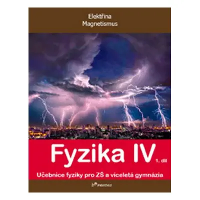 Fyzika IV 1.díl - RNDr. Roman Kubínek CSc., Mgr. Lukáš Richterek Ph.D., RNDr. Renata Holubová CS