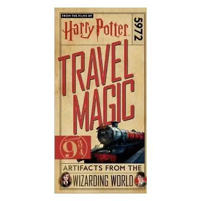 Harry Potter: Travel Magic - Platform 9 3/4: Artifacts from the Wizarding World