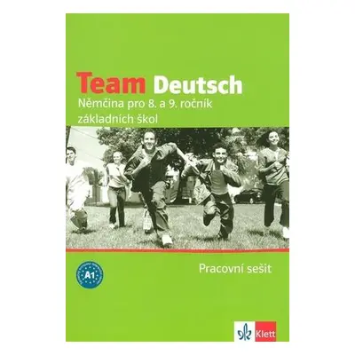 Team Deutsch Němčina pro 8. a 9. ročník základních škol Pracovní sešit