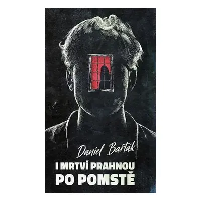 I mrtví prahnou po pomstě