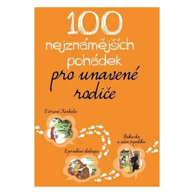 100 nejznámějších pohádek pro unavené rodiče