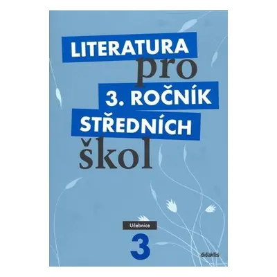 Literatura pro 3. ročník středních škol