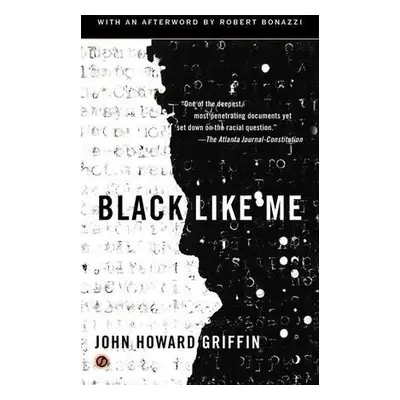 Black Like Me. 50th Anniversary Edition