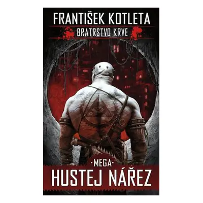 Bratrstvo krve 3 Mega Hustej nářez