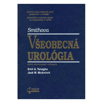 Všeobecná urológia - Emil A. Tanagho; Jack W. McAninch