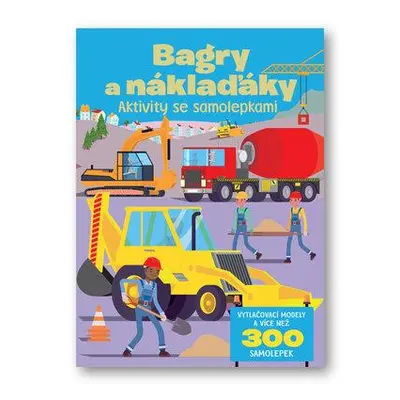 Bagry a náklaďáky