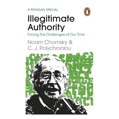 Illegitimate Authority: Facing the Challenges of Our Time