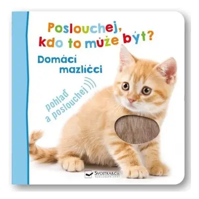 Poslouchej, kdo to může být? Domácí mazlíčci