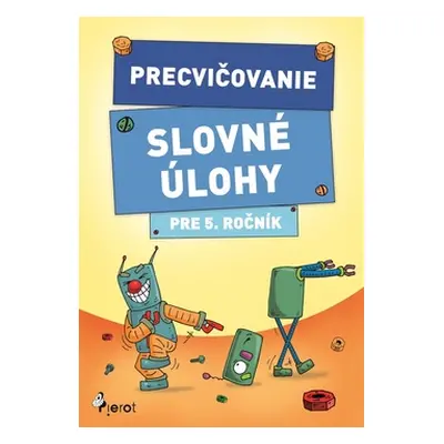 Precvičovanie Slovné úlohy pre 5. ročník