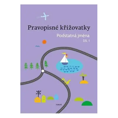 Pravopisné křižovatky Podstatná jména 1